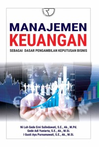 Manajemen Keuangan : Sebagai dasar Pengambilan Keputusan Bisnis