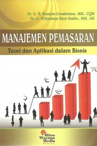 Manajemen Pemasaran : Teori dan Aplikasi dalam Bisnis