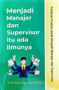 Menjadi manajer dan supervisor itu ada ilmunya