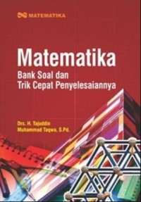 Matematika; Bank Soal dan Trik Cepat Penyelesaiannya