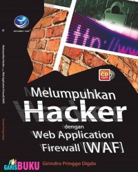 Melumpuhkan hacker dengan web application firewall (WAF)