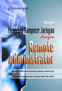 Mengelola Komputer Jaringan dengan Remote Administrator