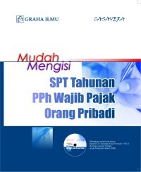 Mudah Mengisi SPT Tahunan PPh Wajib Pajak Orang Pribadi