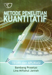 (FISIP) Metode Penelitian Kuantitatif : teori dan aplikasi