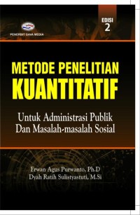 Metode Penelitian Kuantitatif : untuk Administrasi Publik Dan Masalah-Masalah Sosial
