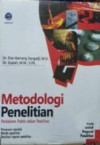 Metodologi Penelitian : Pendekatan Praktis dalam Penelitian