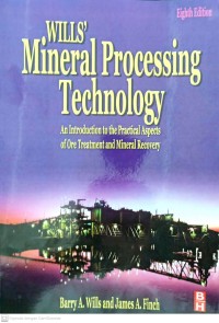 Mineral processing technology : an introduction to the practical aspects of ore tretment and mineral recovery