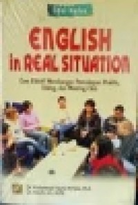 English in realsituation : cara efektif membangun percakapan praktis, dialog, dan meeting club