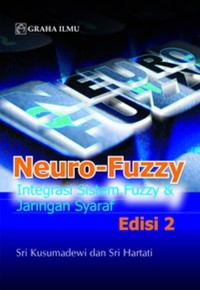 Neuro-Fuzzy : Integrasi Sistem Fuzzy & Jaringan Syaraf (Edisi 2)