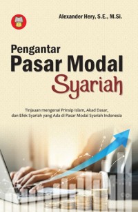 Pengantar Pasar Modal Syariah : Tinjauan Mengenai Prinsip Islam, Akad Dasar, dan Efek Syariah Yang Ada Di Pasar Modal Syariah Indonesia