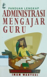 Panduan Lengkap Admintrasi Mengajar Guru