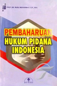 Pembaharuan Hukum Pidana Indonesia