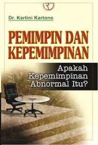 (FISIP) Pemimpin dan Kepemimpinan : apakah kepemimpinan abnormal itu?