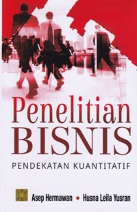 Penelitian Bisnis : pendekatan Kuantitatif