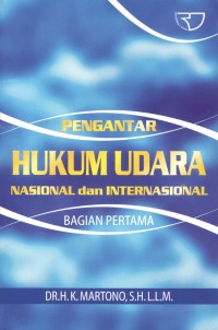 (PASCA) Pengantar Hukum Udara Nasional dan Internasional Bagian Pertama