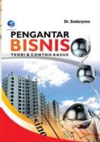 (FISIP) Pengantar Bisnis Teori & Contoh Kasus