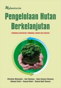 Pengelolaan hutan berkelanjutan provokasi arsitektur, pemikiran, konsep dan strategi