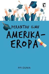 Perantau Ilmu Amerika-Eropa