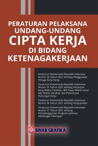 Peraturan Pelaksana Undang-Undang Cipta Kerja di Bidang Ketenagakerjaan