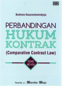 Perbandingan Hukum Kontrak (Comparative Contract Law) : Edisi Revisi