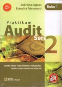 Praktikum Audit Seri 2 Buku 1 : Instruksi Umum, Berkas Permanen, Permasalahan dan Kertas Kerja Pemeriksaan Tahun Lalu