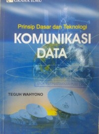 Prinsip Dasar dan Teknologi Komunikasi Data