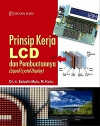 Prinsip Kerja LCD dan Pembuatannya (Liquid Crystal Display)