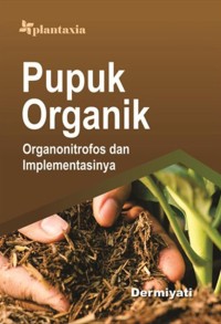 Pupuk Organik : Organonitrofos dan Implementasinya