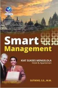 Smart management : kiat sukses mengelola hotel & apartemen