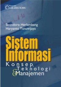 Sistem Informasi : konsep, teknologi & manajemen
