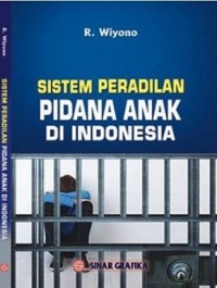 Sistem Peradilan Pidana Anak di Indonesia