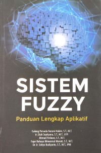 Sistem Fuzzy : Panduan Lengkap Aplikatif