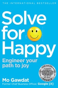 Image of Solve For Happy : Engineer your path to joy