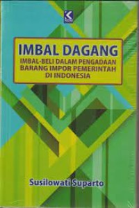 Imbal dagang : Imbal-beli dalam pengadaan barang impor pemerintah di indonesia