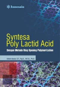 syntesa poly lactid acid dengan metode ring opening polymerization