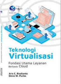 Teknologi virtualisasi : fondasi utama layanan berbasis cloud