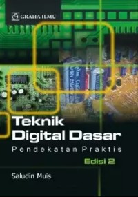 Teknik Digital Dasar : Pendekatan Praktis (Edisi 2)