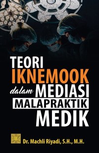 Teori Iknemook dalam Mediasi Malapraktik Medik