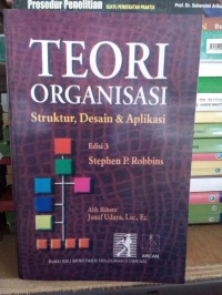 (MANAJEMEN - ADMINISTRASI BISNIS) Teori Organisasi Struktur, Desain & Aplikasi