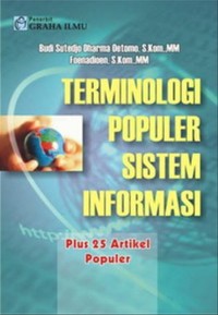 Terminologi Populer Sistem Informasi : plus 25 artikel populer