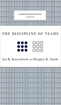 The Discipline of Teams (Harvard Business Review Classics)