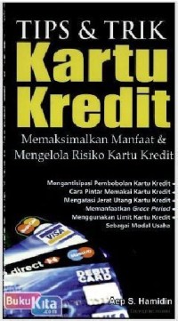 Tips & Trik Kartu Kredit : Memaksimalkan Manfaat & Mengelola Risiko Kartu Kredit