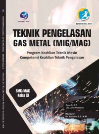 Teknik pengelasan gas tungsten (TIG) : program keahlian teknik mesin kompetensi keahlian teknik pengelasan