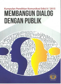 Membangun dialog dengan publik Kumpulan penelitian komunikasi edisi v / 2015