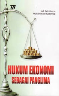 Hukum ekonomi sebagai panglima