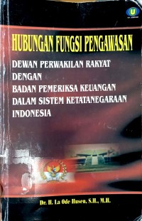 Hubungan Fungsi Pengawasan DPR dengan BPK dalam Sistem Ketatanegaraan Indonesia