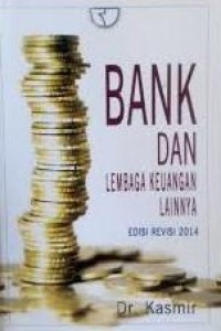 Bank Dan Lembaga Keuangan Lainnya : Edisi Revisi 2014