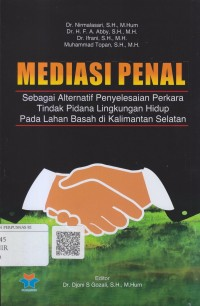 Mediasi penal sebagai alternatif penyelesaian perkara tindak pidana lingkungan hidup pada lahan basah di Kalimantan Selatan