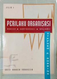 Perilaku Organisasi; Konsep, Kontroversi, Aplikasi