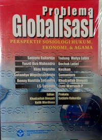 Problema Globalisasi; Persepektif Sosiologi Hukum, Ekonomi, dan Agama